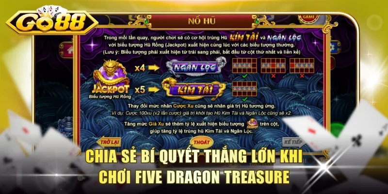 Chia sẻ bí quyết thắng lớn khi chơi Five Dragon Treasure
