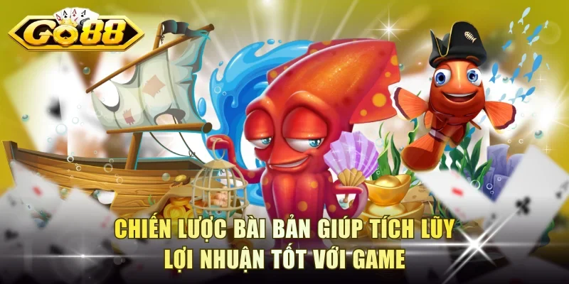 Chiến lược bài bản giúp tích lũy lợi nhuận tốt với game